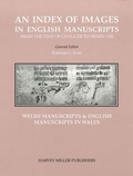Cover: An Index of Images in English & Welsh Manuscripts from the Time of Chaucer to Henry VIII, C.1380-C.1509 - Harvey Miller Publishers