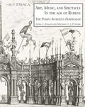 Cover: Art, Music, and Spectacle in the Age of Rubens - Harvey Miller Publishers