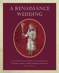 Cover: A Renaissance Wedding - Harvey Miller Publishers
