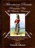 Cover: Adventurous Pursuits of a Peninsular War and Waterloo Veteran - Ken Trotman Publishing
