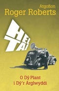 Cover: Hel Tai - O Dy Plant i Dy'r Arglwyddi - Gwasg y Bwthyn
