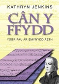 Cover: Can y Ffydd - Ysgrifau ar Emynyddiaeth - Gwasg y Bwthyn
