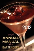 Cover: Gaz Regan's ANNUAL MANUAL for Bartenders, 2012 - Jared M. Brown