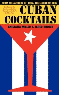 Enlarge image Cover: Cuban Cocktails - Jared M. Brown