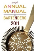 Cover: Gaz Regan's Annual Manual for Bartenders, 2011 [Chatham Edition] - Jared Brown