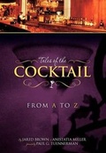 Cover: Tales of the Cocktail from A to Z - Jared M. Brown