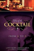 Cover: Tales of the Cocktail from A to Z - Jared M. Brown