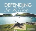 Cover: Defending St Kilda - The Islands Book Trust