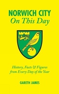 Cover: Norwich City On This Day - Pitch Publishing Ltd