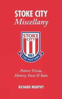 Abbildung von: Stoke City Miscellany - Pitch Publishing Ltd