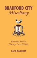 Cover: Bradford City Miscellany - Pitch Publishing Ltd