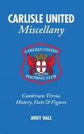 Cover: Carlisle United Miscellany - Pitch Publishing Ltd