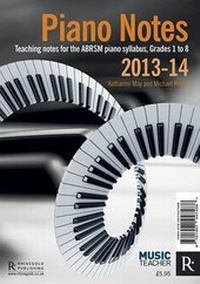 Abbildung von: Piano Notes for ABRSM Grades 1-8, 2013-14 - Rhinegold Publishing Ltd