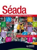 Cover: Seada: an Introduction to Irish for Key Stage 3: Pupil's Book Stage 3, Bk. 1 - Hodder Education