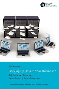 Abbildung von: Thinking of...Backing Up Data In Your Business? Ask the Smart Questions - Smart Questions Limited