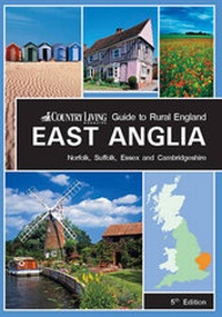 Abbildung von: Country Living Guide to Rural England - East Anglia - Travel Publishing Ltd