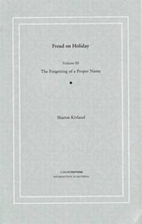 Enlarge image Cover: Freud on Holiday: Forgetting of a Proper Name v. 3 - information as material