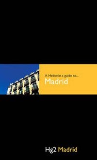 Enlarge image Cover: Hg2: A Hedonist's Guide to Madrid - Filmer Ltd