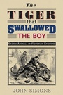Cover: Tiger that Swallowed the Boy - Libri Publishing