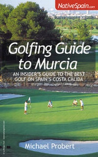 Abbildung von: Golfing Guide to Murcia - Lean Marketing Press