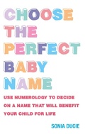 Cover: Choose the Perfect Baby Name - Watkins Publishing