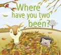 Cover: Where Have You Two Been? - Red Robin Books