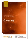 Cover: Structured Credit and Credit Derivatives Glossary - Creditflux Limited
