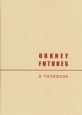 Cover: Orkney Futures - Brae Editions