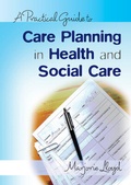 Cover: A Practical Guide to Care Planning in Health and Social Care - Open University Press