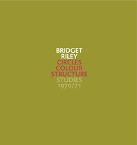 Enlarge image Cover: Bridget Riley: Circles Colour Structure - Ridinghouse