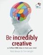 Cover: Be incredibly creative - Infinite Ideas