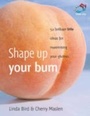 Cover: Shape up your bum - Infinite Ideas