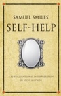 Cover: Samuel Smiles' Self Help - Infinite Ideas