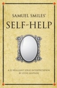 Enlarge image Cover: Samuel Smiles' Self Help - Infinite Ideas