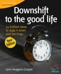 Cover: Downshift to the good life - Infinite Ideas