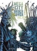 Cover: Mega-City Undercover Vol. 02: Living the Low Life - 2000 AD Graphic Novels