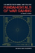 Cover: The United States Naval War College Fundamentals of War Gaming - Military Bookshop