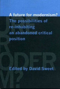 Enlarge image Cover: A Future for Modernism? - Manchester Metropolitan University