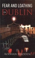 Cover: Fear and Loathing in Dublin - Liberties Press Ltd