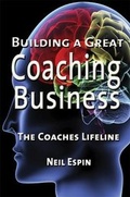 Cover: Building a Great Coaching Business - Filament Publishing Ltd