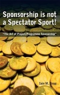 Cover: Sponsorship is Not a Spectator Sport! - Filament Publishing Ltd