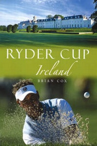 Abbildung von: Ryder Cup Ireland 2006 - New Island Books