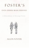 Cover: Foster's Even Odder Irish Oddities - New Island Books