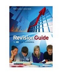 Enlarge image Cover: Revision Guide to AS Level Economics - Anforme Ltd