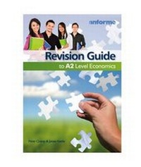 Enlarge image Cover: Revision Guide to A2 Level Economics - Anforme Ltd