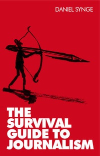 Enlarge image Cover: The Survival Guide to Journalism - Open University Press