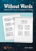 Cover: Without Words: Mathematical Puzzles to Confound and Delight - Tarquin Publications