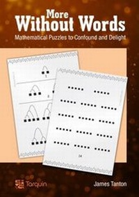 Enlarge image Cover: More Without Words: Mathematical Puzzles to Confound and Delight - Tarquin Publications