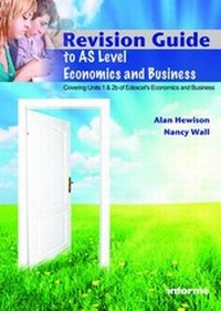 Enlarge image Cover: Revision Guide to AS Level Economics and Business - Anforme Ltd