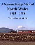 Cover: A Narrow Gauge View of North Wales - Kestrel Railway Books